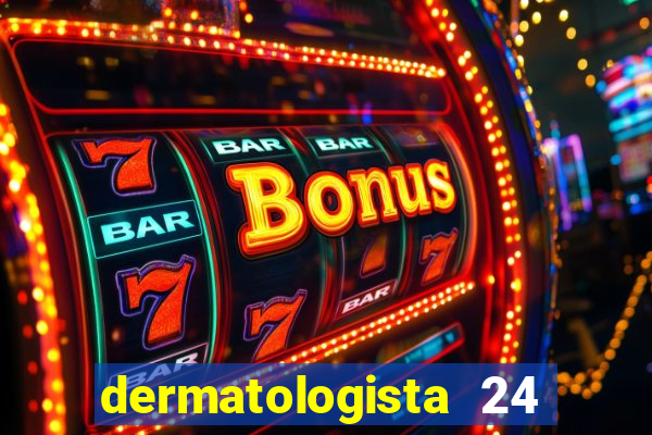 dermatologista 24 horas sp